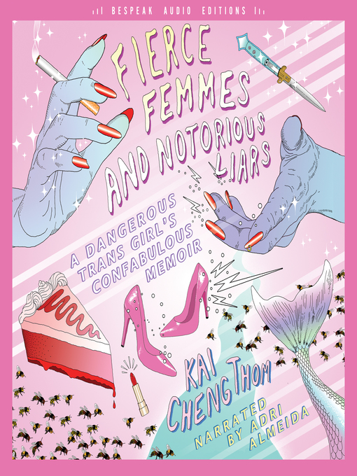 Title details for Fierce Femmes and Notorious Liars by Kai Cheng Thom - Available